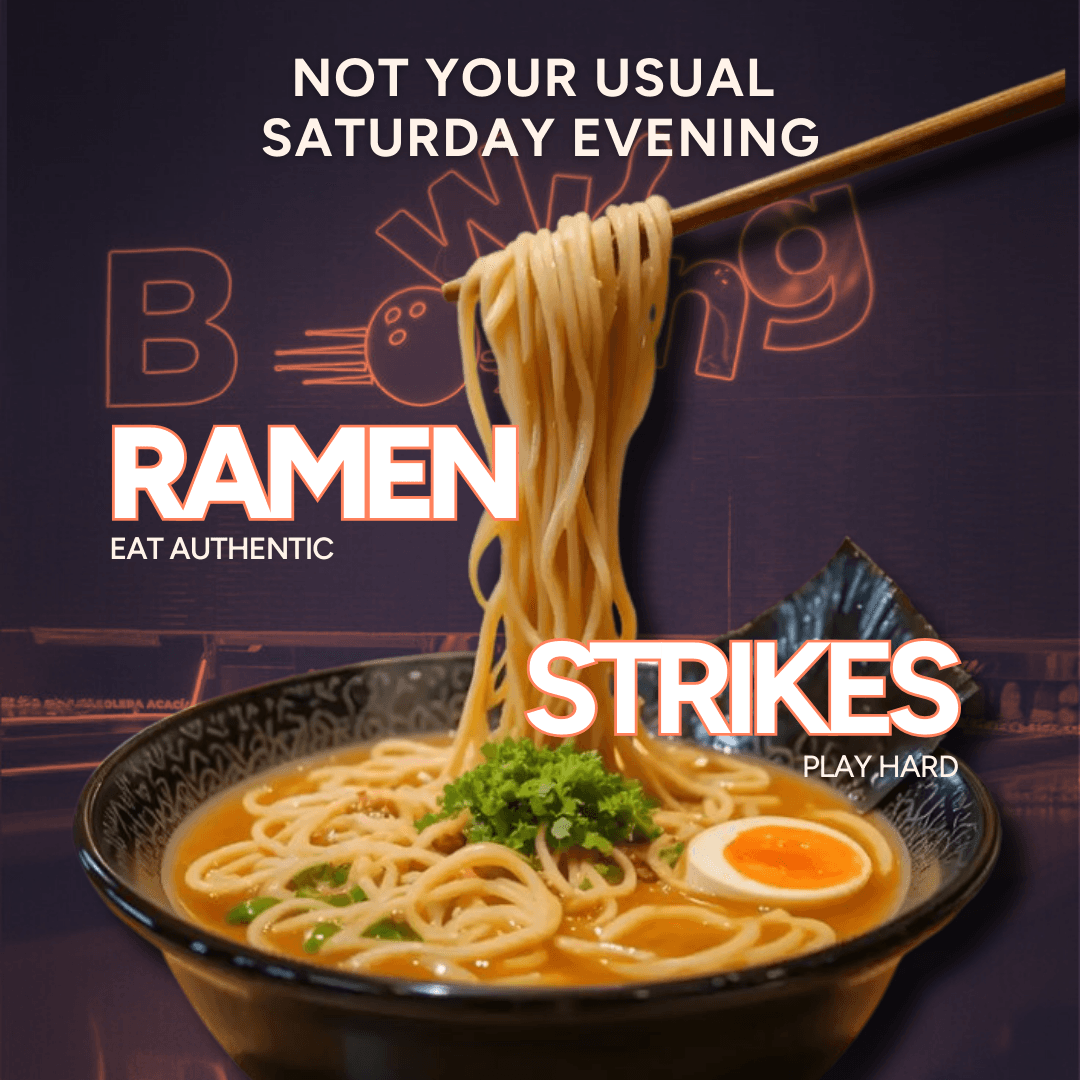 GX Ramen and Strikes